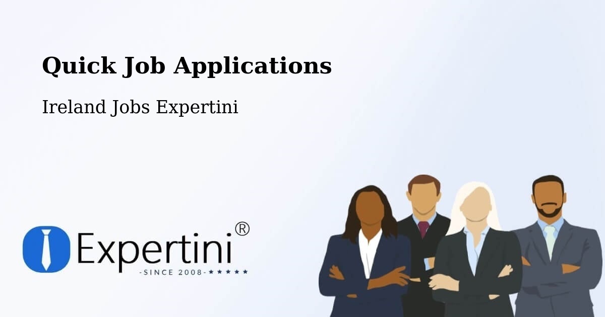 Quick Job Applications - Ireland Jobs Expertini